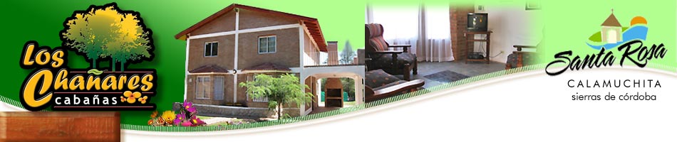 Cabañas Los Chaares - Santa Rosa de Calamuchita - Sierras de Córdoba